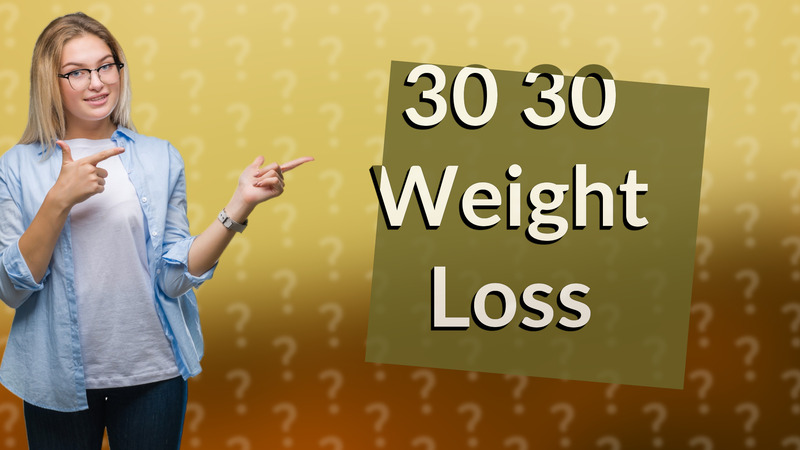 30 30 Weight Loss