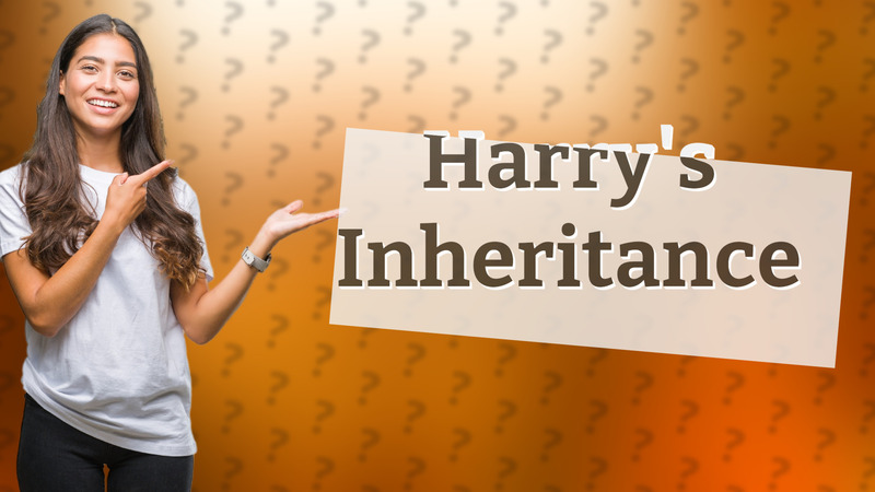 Harry's Inheritance