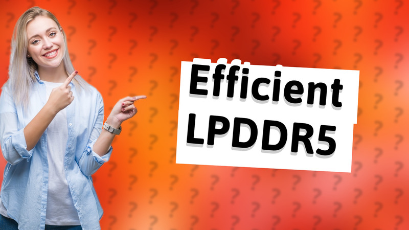 Efficient LPDDR5