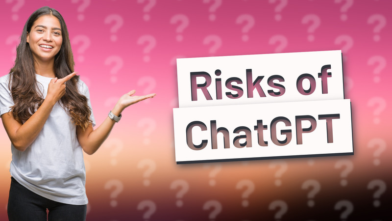 Risks of ChatGPT
