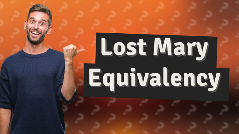 Lost Mary Equivalency