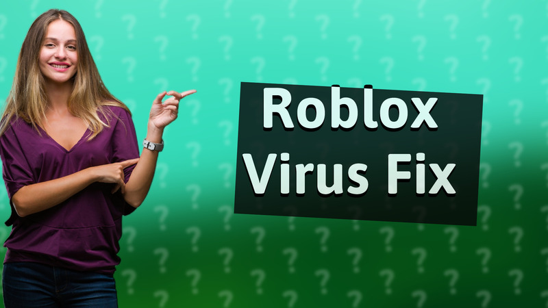 Roblox Virus Fix