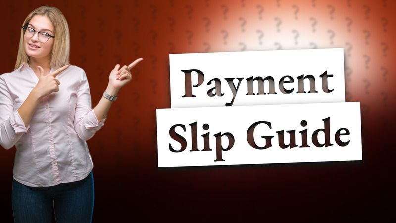 Payment Slip Guide