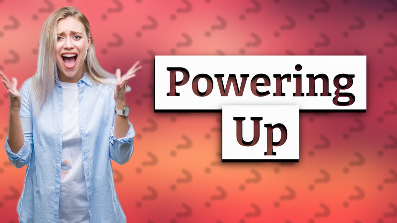 Powering Up