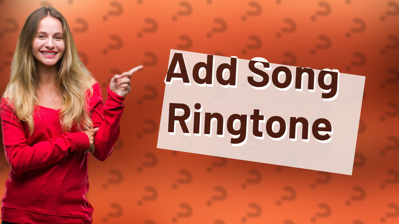 Add Song Ringtone