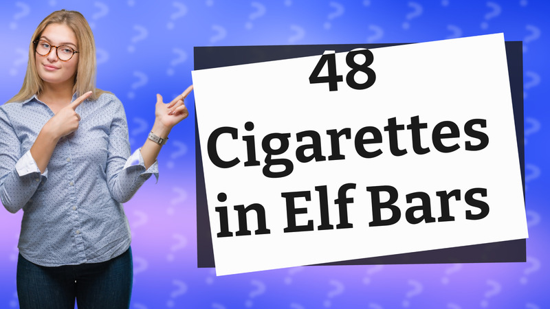 48 Cigarettes in Elf Bars