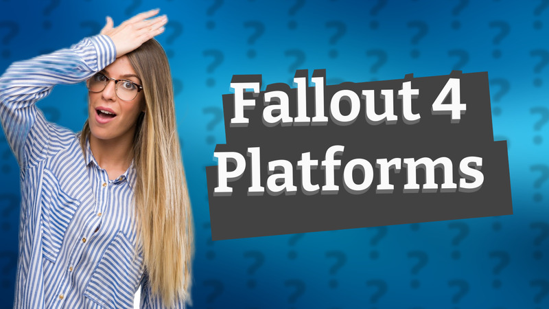 Fallout 4 Platforms
