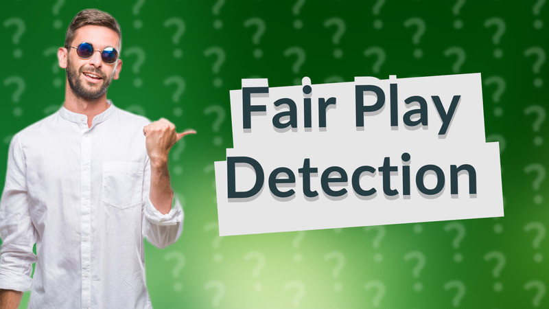 Fair Play Detection
