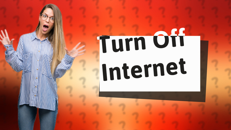Turn Off Internet