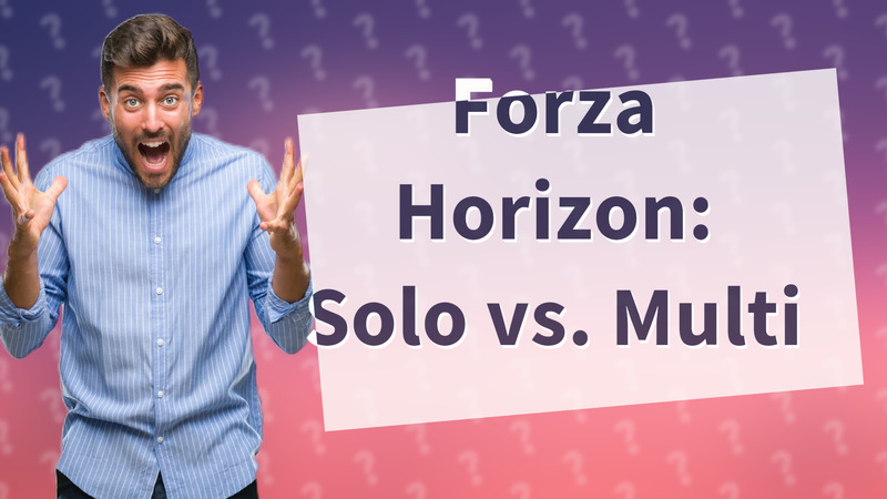 Forza Horizon: Solo vs. Multi