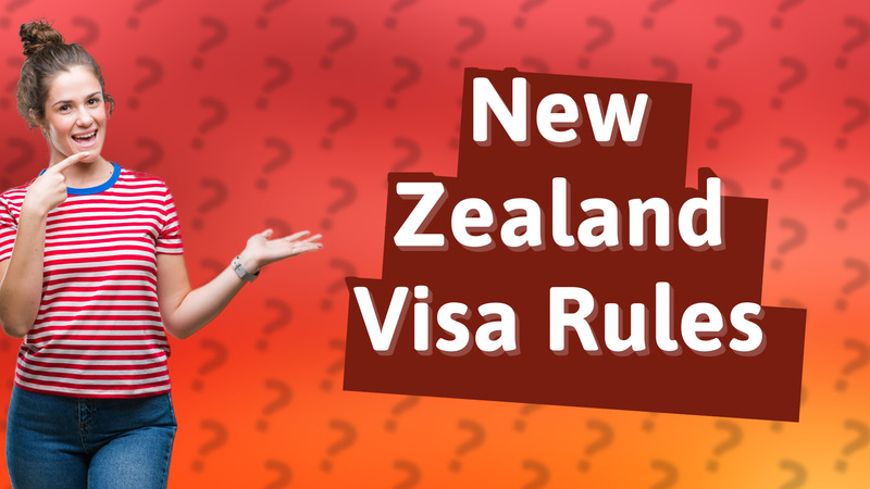 New Zealand Visa Rules