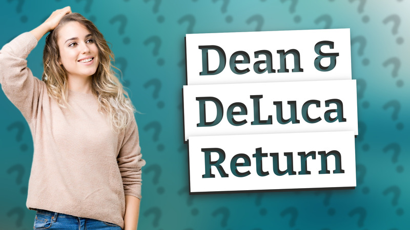 Dean & DeLuca Return