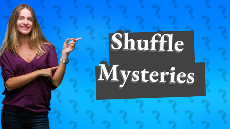 Shuffle Mysteries
