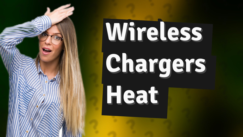 Wireless Chargers Heat