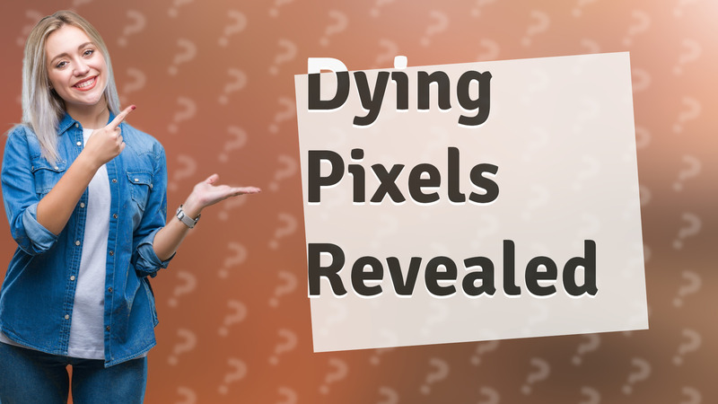 Dying Pixels Revealed