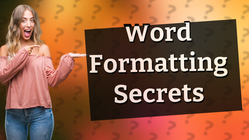 Word Formatting Secrets