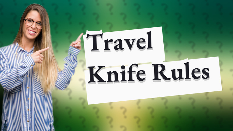 Travel Knife Rules