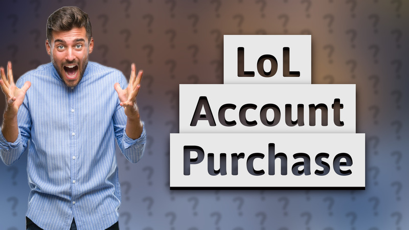 LoL Account Purchase