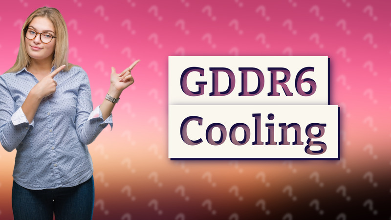 GDDR6 Cooling