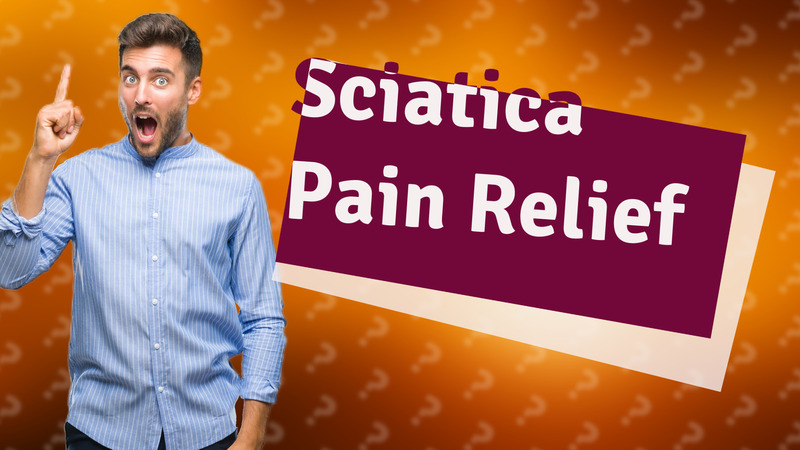 Sciatica Pain Relief