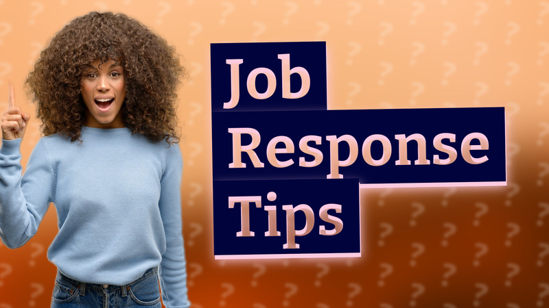 Job Response Tips
