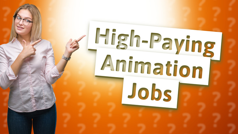 High-Paying Animation Jobs