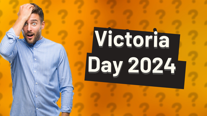 Victoria Day 2024