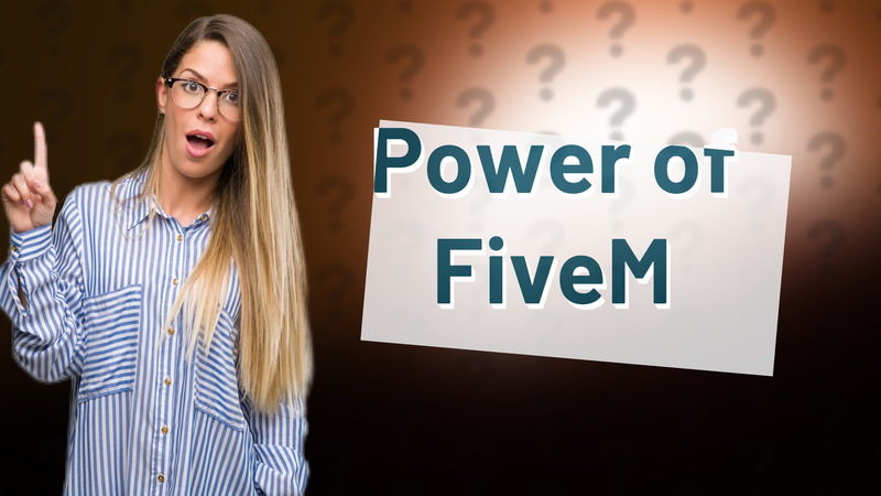 Power of FiveM