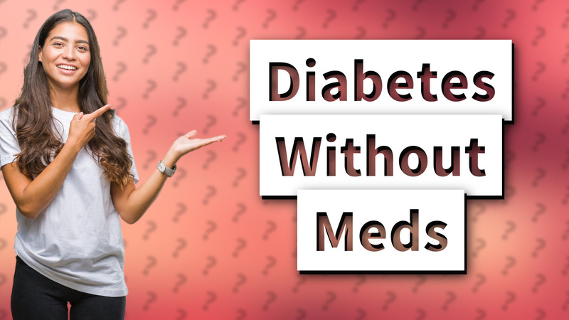 Diabetes Without Meds