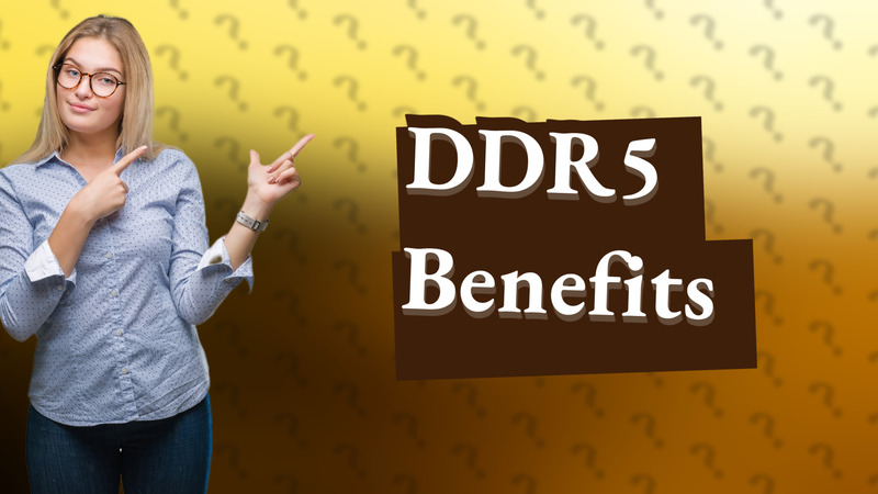 DDR5 Benefits
