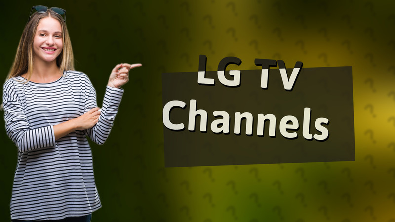 LG TV Channels