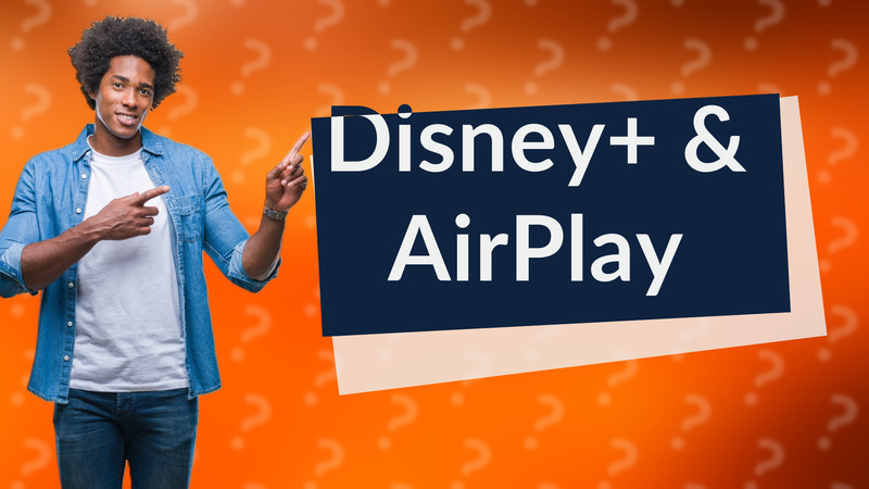 Disney+ & AirPlay