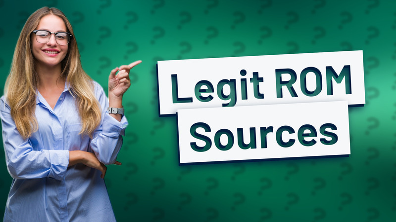 Legit ROM Sources
