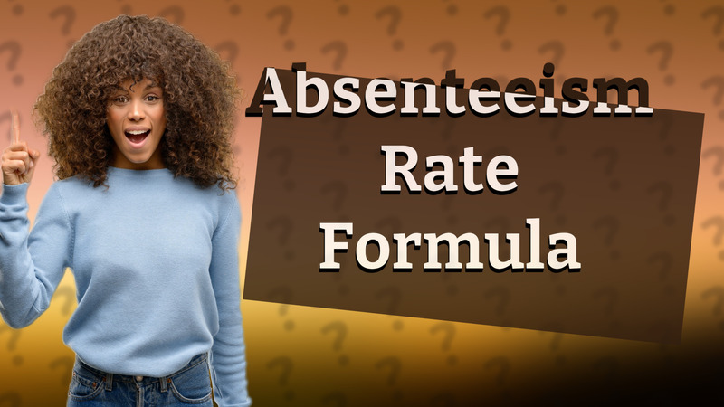 Absenteeism Rate Formula