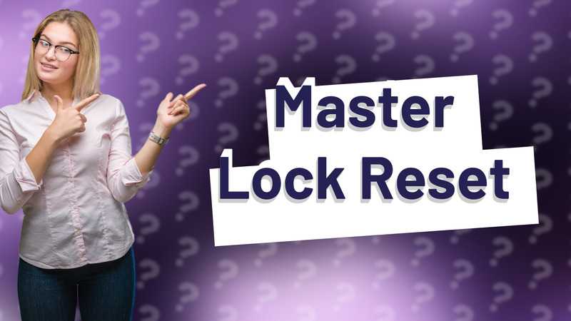 Master Lock Reset