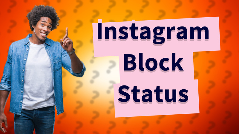 Instagram Block Status