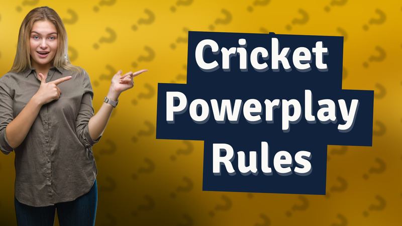 Cricket Powerplay Rules