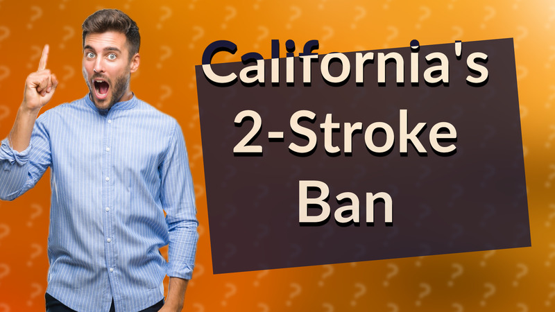 California's 2-Stroke Ban