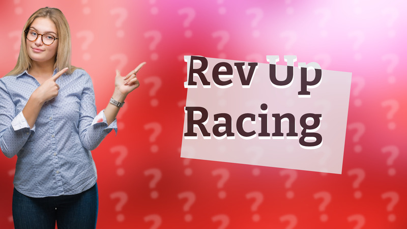 Rev Up Racing