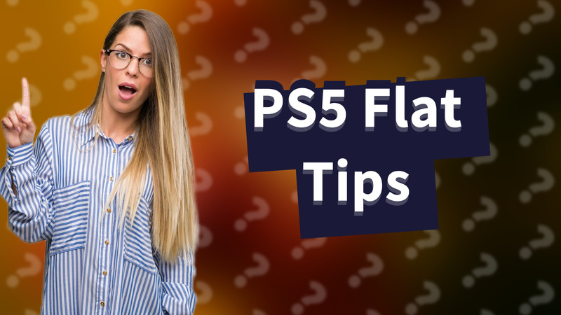 PS5 Flat Tips