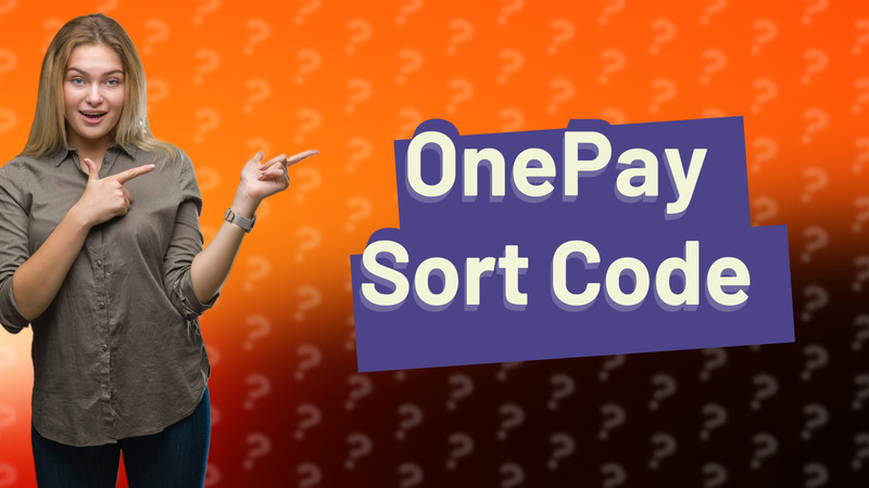 OnePay Sort Code