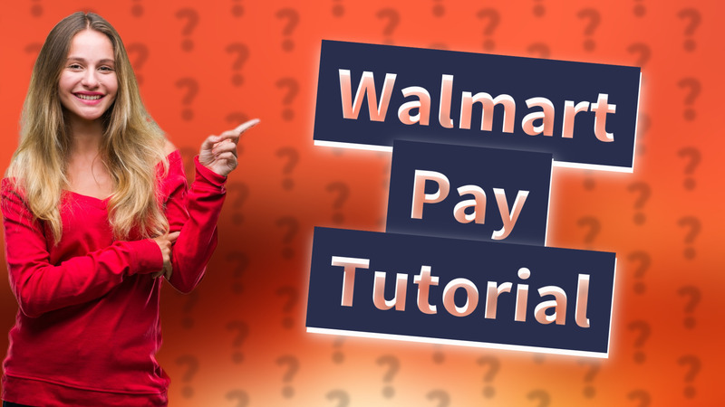 Walmart Pay Tutorial