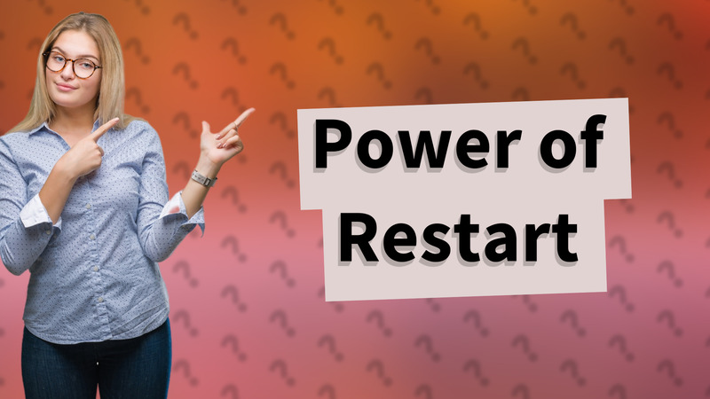 Power of Restart