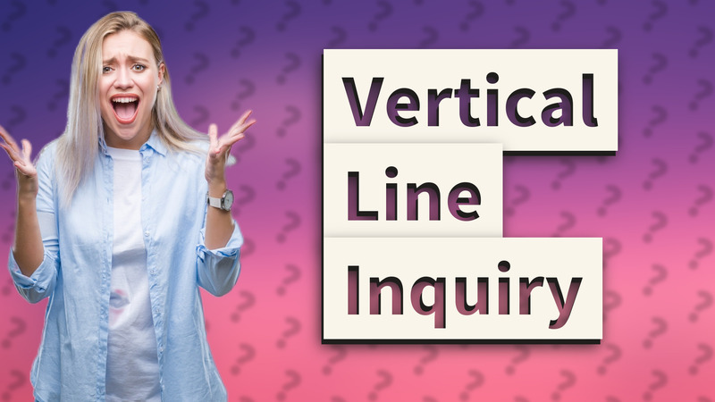 Vertical Line Inquiry