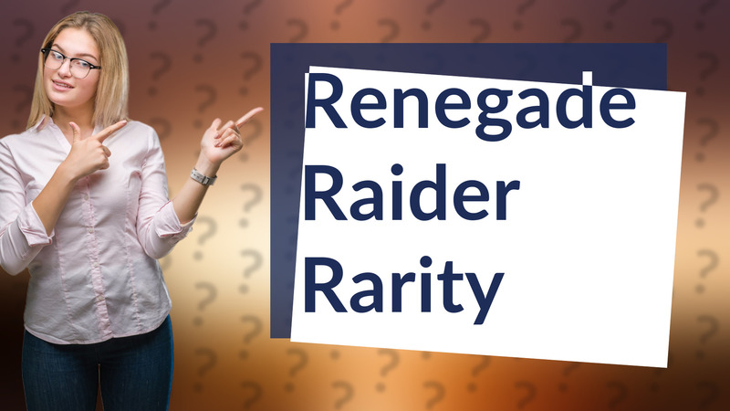 Renegade Raider Rarity