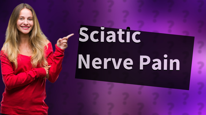 Sciatic Nerve Pain