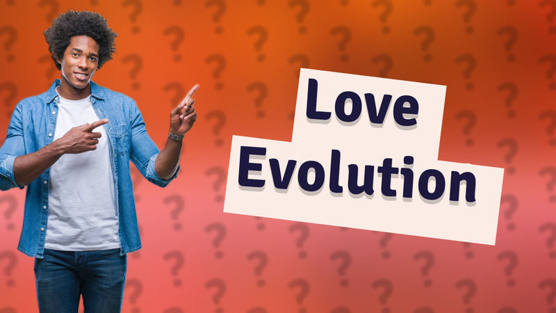 Love Evolution