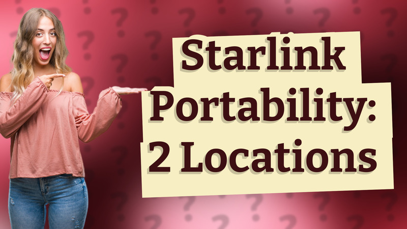 Starlink Portability: 2 Locations