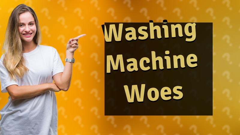 Washing Machine Woes