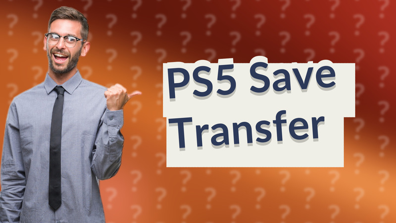PS5 Save Transfer